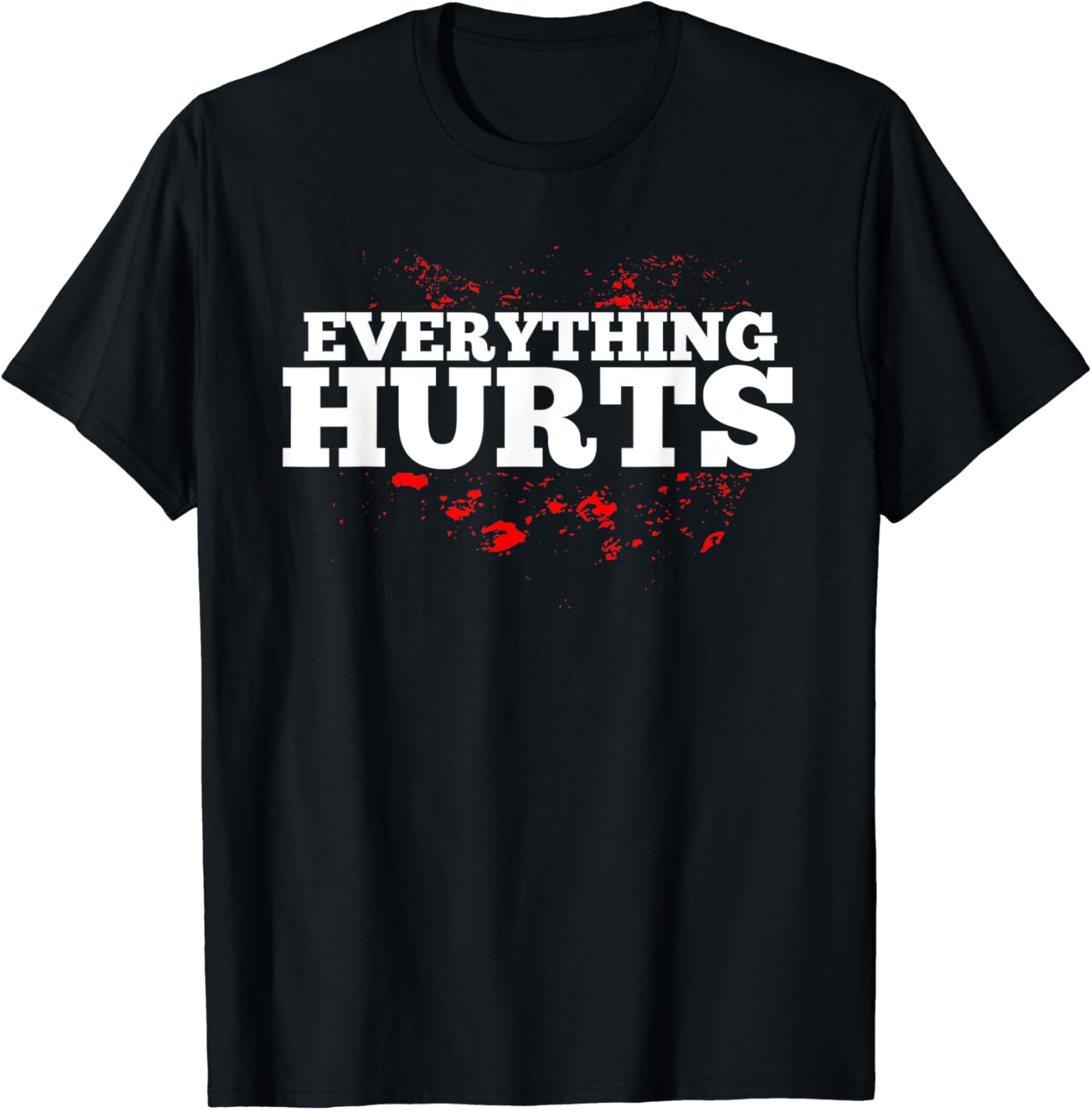 Everything Hurts Funny Workout Fitness TShirt Amazon.co.uk Fashion